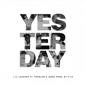 L.A. Leakers Link Up With West Coast Squad for New Track “Yesterday” [STREAM]