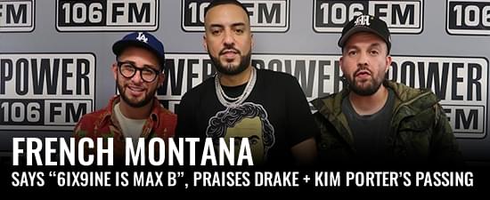 French Montana Says “6ix9ine Is Max B”, Praises Drake & Reflects On The Late Kim Porter