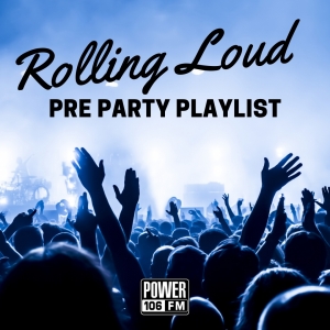 [STREAM] Our Rolling Loud Pre Party Playlist!