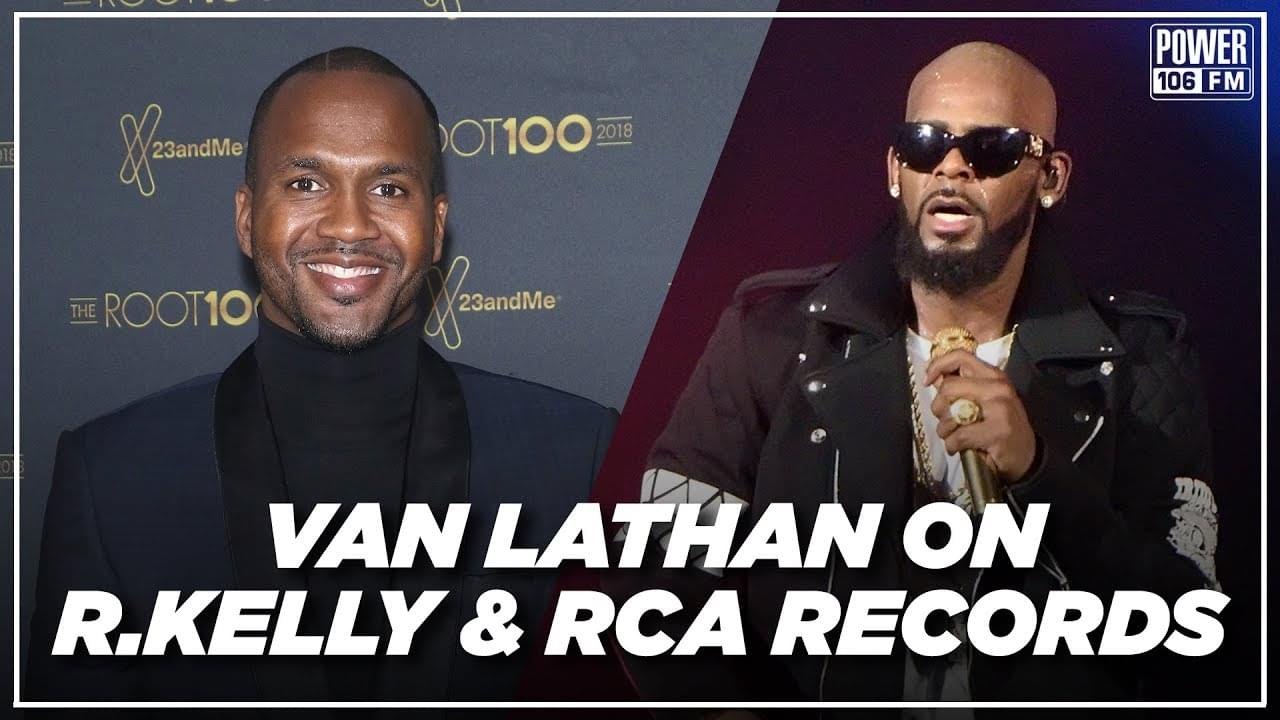 Van Lathan Explains RCA Records Response to R. Kelly Controversy [WATCH]