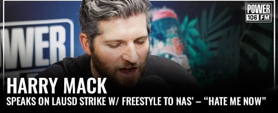 Harry Mack Speaks On LAUSD Strike w/ Freestyle to Nas’ – “Hate Me Now”