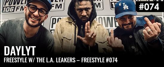 Daylyt Freestyle w/ The L.A. Leakers – Freestyle #074