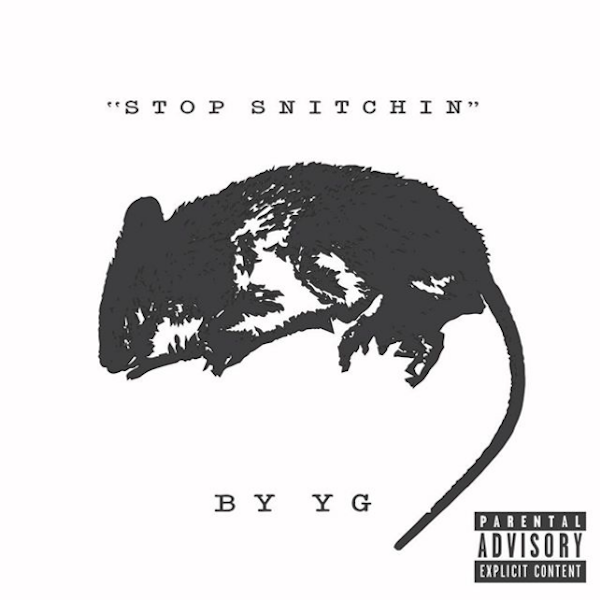 YG Calls Out Snitches in New Song, “Stop Snitchin” [LISTEN]