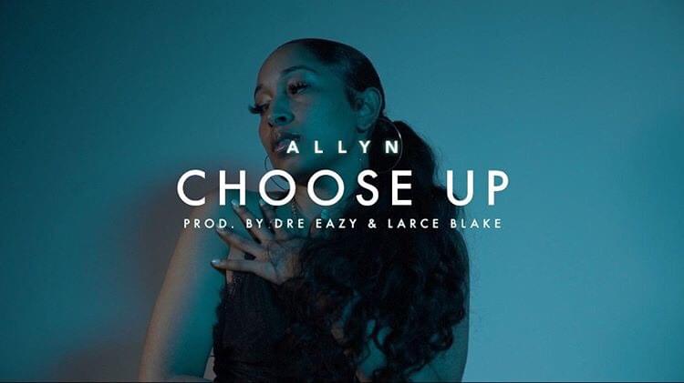 Allyn Releases Music Video For New Track “Choose Up”