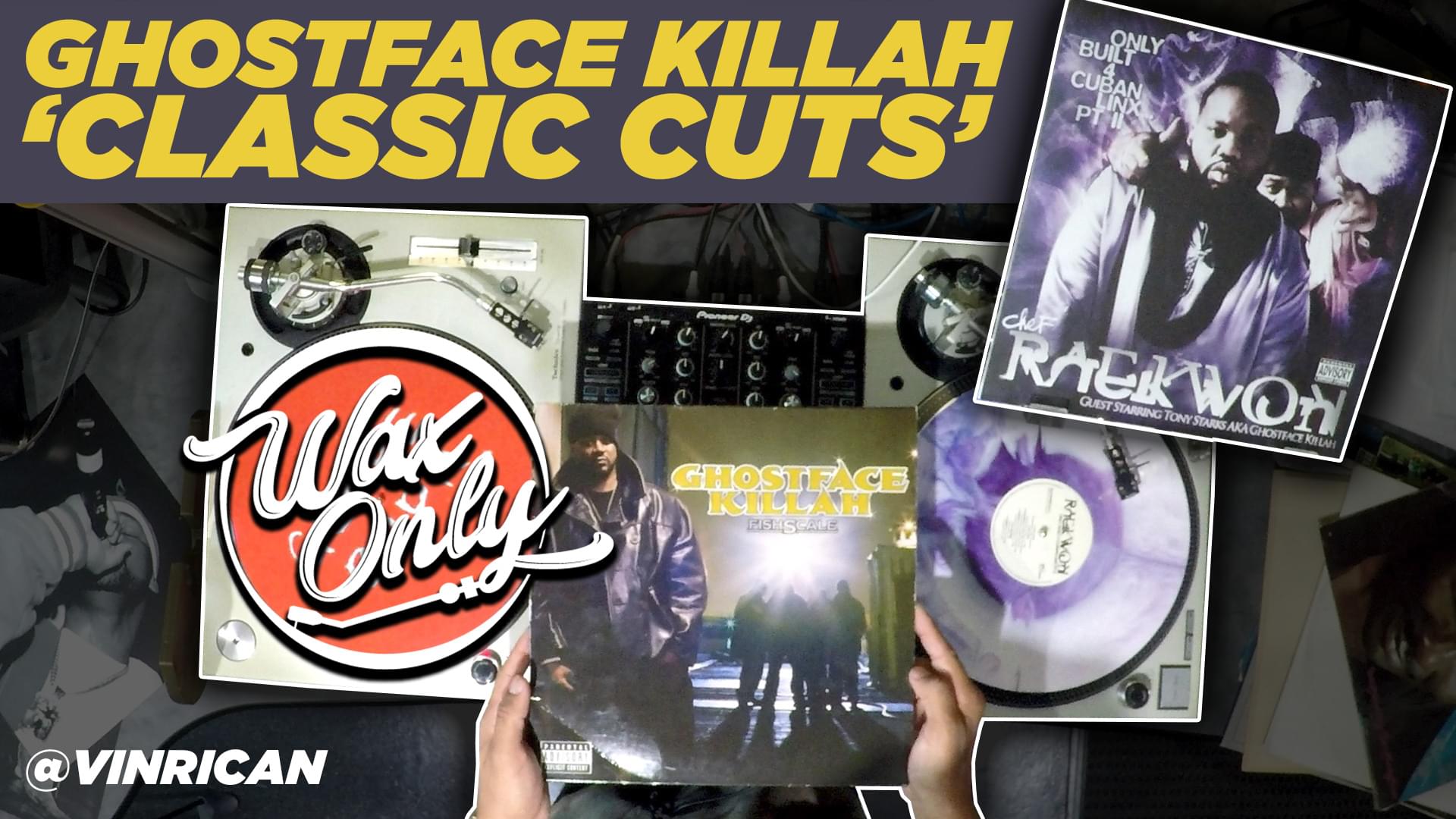 #WAXONLY: Discover Samples On Ghostface Killah Classic Cuts