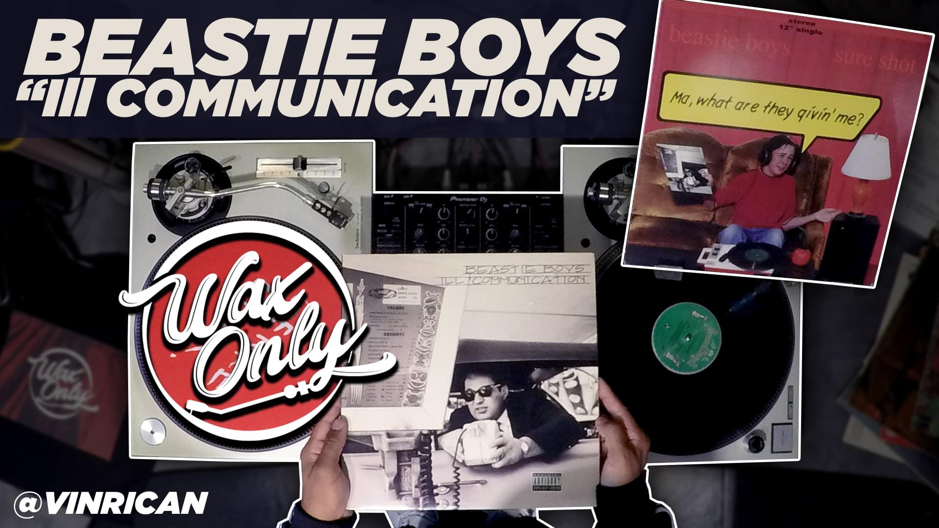 #WAXONLY: Vin Rican Showcases Classic Samples Used On Beastie Boys’ ‘Ill Communication’