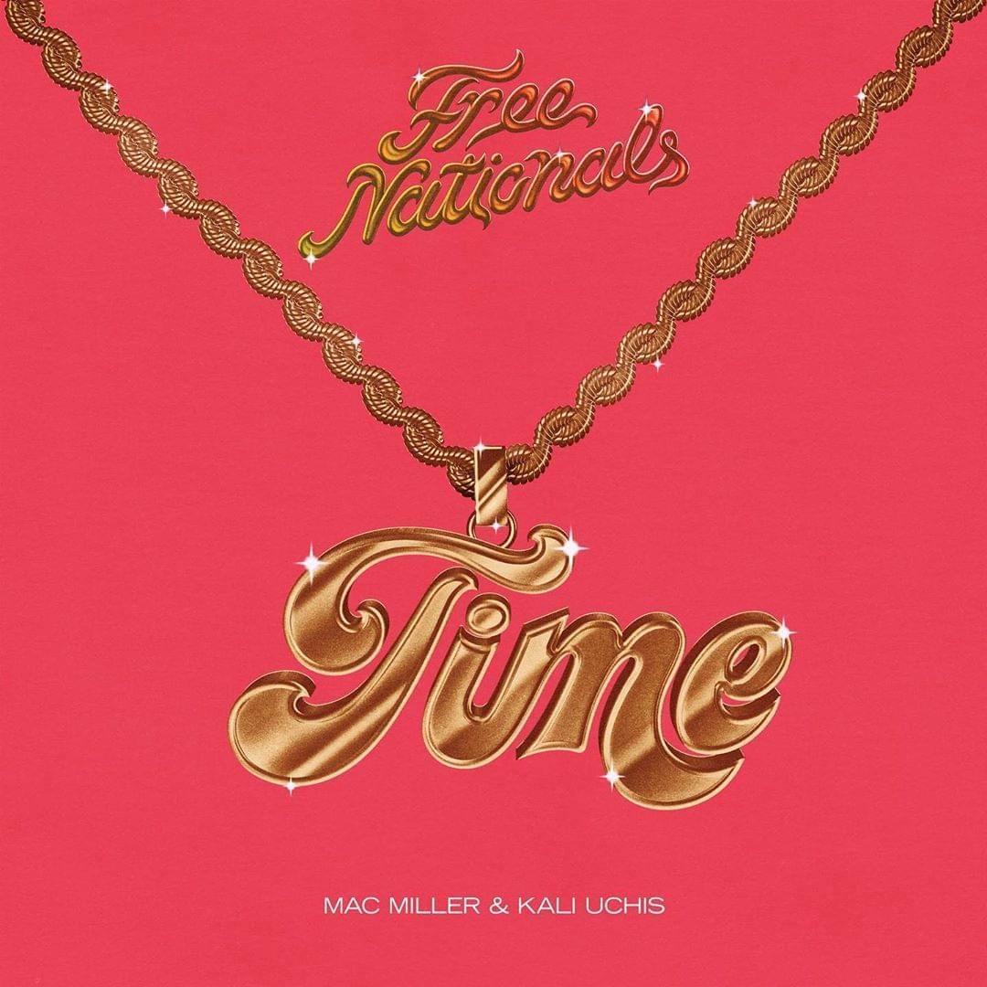 Free Nationals Release “Time” Single Featuring Kali Uchis & The Late Mac Miller
