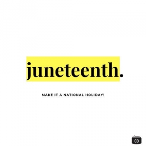 Why Isn’t Juneteenth A National Holiday?