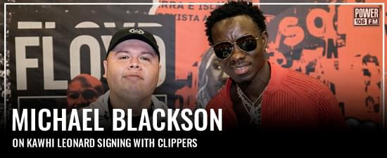 Michael Blackson on Kawhi Leonard Signing with Clippers