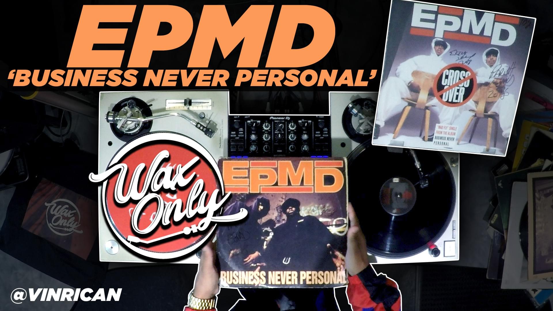 #WAXONLY: Vin Rican Flips Through Classic Samples Used On EPMD’s ‘Business Never Personal’