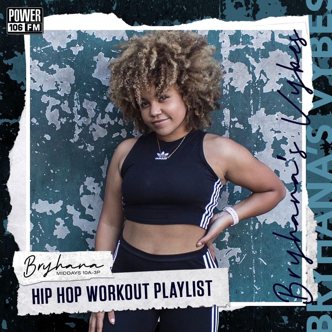 Bryhana’s Vybes Playlist—Complete Hip-Hop Workout Edition [STREAM]