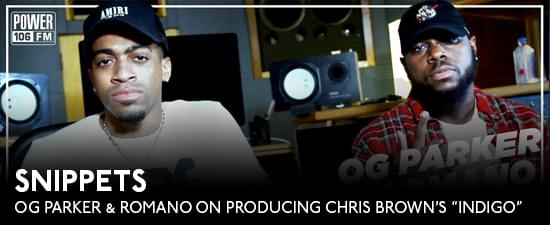 OG Parker & Romano On Producing Chris Brown’s “Indigo” w/ Scott Storch