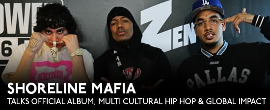 Shoreline Mafia Talks Official Album, Multi Cultural Hip Hop, Global Impact, & First Meeting