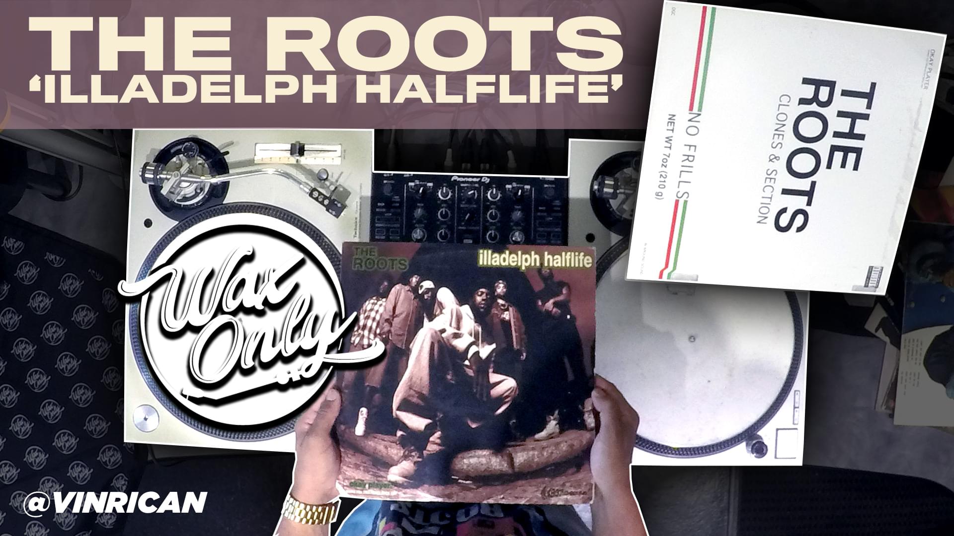 #WAXONLY: Vin Rican Showcases Samples Used On The Roots’ Third Studio Album ‘ILLADELPH Halflife’