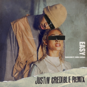 Justin Credible Drops Fire Remix to Dani Leigh’s “Easy” ft. Chris Brown [LISTEN]