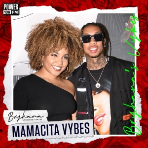 Bryhana’s Vybes Playlist— Mamacita Moods Feat. Tyga, Chris Brown, Megan Thee Stallion + MORE!