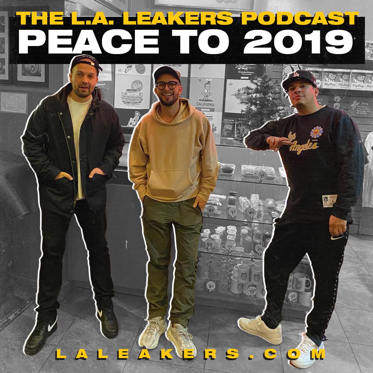 L.A. Leakers Podcast: “Peace To 2019” [LISTEN]