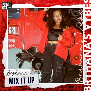 Bryhana’s Vybes—Mix It Up Playlist Feat. Lil Wayne, Jhene Aiko, Beyonce + MORE [STREAM]