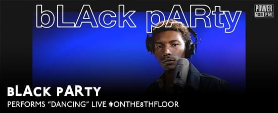 bLAck pARty Performs “Dancing” LIVE #OnThe8thFloor