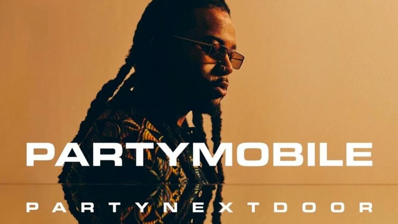 PartyNextDoor Releases “PARTYMOBILE” featuring tracks from Drake, Rihanna, & Bad Bunny!