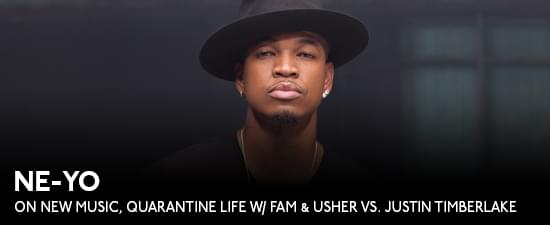 Ne-Yo on Finishing Up New Music, Quarantine Life w/ Fam, Usher & Justin Timberlake Verzuz + More