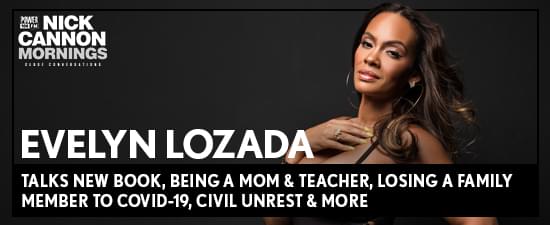 Evelyn Lozada Talks New Book, Being A Mom & Teacher, Losing A Family Member To Covid-19, Civil Unrest & More