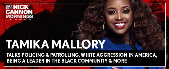 Activist Tamika Mallory Talks Policing & Patrolling, White Aggression in America, Being A Leader in The Black Community & More