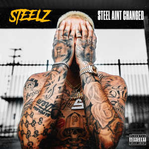 Steelz Recruits AzChike, Rucci, Kalan.FRFR. & More On Debut Album ‘Steel Ain’t Changed’