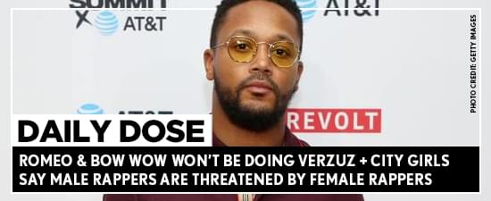 Romeo & Bow Wow Won’t Be Doing Verzuz + City Girls Say Male Rappers Are Threatened By Female Rappers