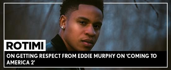 Rotimi On Getting Respect From Eddie Murphy On ‘Coming To America 2’ + Keyshia Cole Set For Verzuz