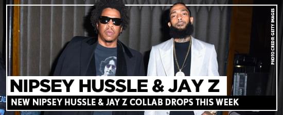 New Nipsey Hussle & Jay-Z Collab Drops This Week + Roddy Ricch Hints At ‘Feed Tha Streets 3’ Tape