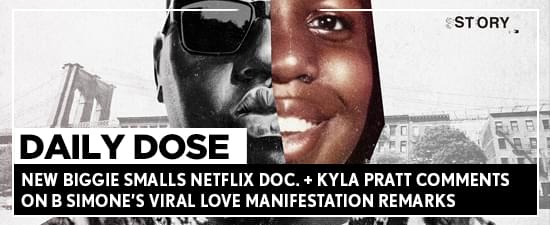 Kyla Pratt Comments On B Simone’s Viral Love Manifestation Remarks + Biggie Smalls Netflix Doc.