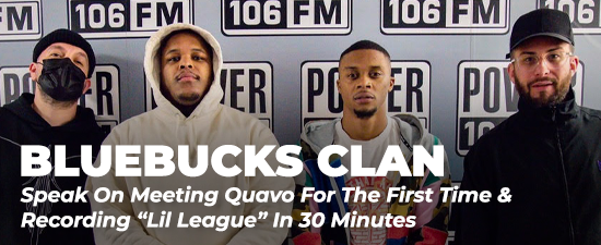 BlueBucksClan Speak On Meeting Quavo For The First Time & Recording “Lil League” In 30 Minutes