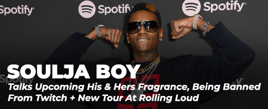Soulja Boy On Tapping Out During Smoke Session With Snoop Dogg & Breaking The First-Ever iPhone
