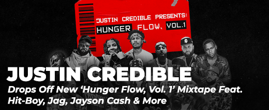 Justin Credible Drops Off New ‘Hunger Flow, Vol. 1’ Mixtape Feat. Hit-Boy, Jag, Jayson Cash, Azjah, Cozz & More