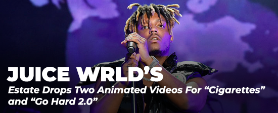 Juice WRLD’s Estate Drops Two Animated Videos For “Cigarettes” and “Go Hard 2.0”