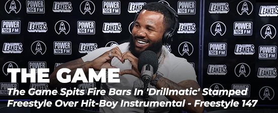 The Game Spits Fire Bars In ‘Drillmatic’ Stamped Freestyle Over Hit-Boy Instrumental – Freestyle 147
