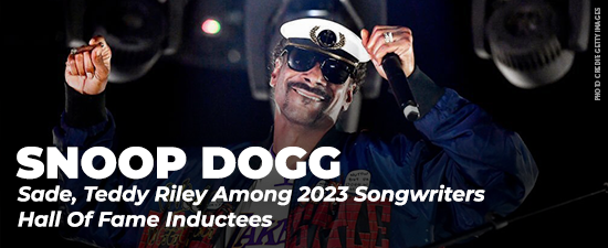 Snoop Dogg, Sade, Teddy Riley Among 2023 Songwriters Hall Of Fame Inductees