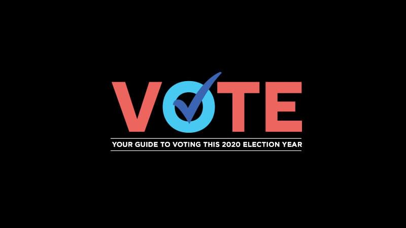 Your Guide To Voting This 2020 Election Year