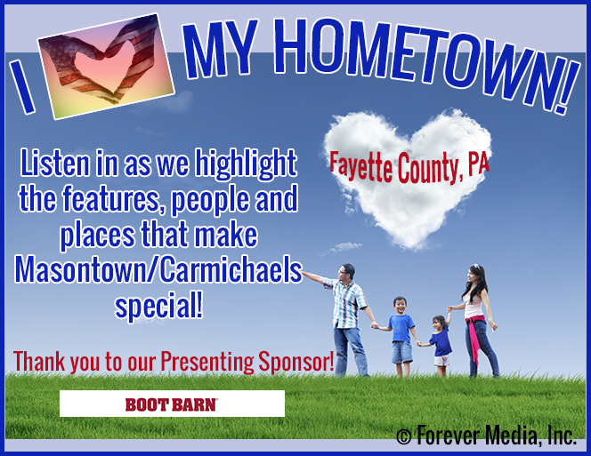 I Love My Hometown – Carmichaels/Masontown