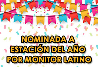 Nominada a estación del año por Monitor Latino