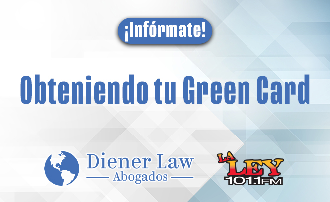 Diener Law, Los Abogados que Lucharán por tu GREEN CARD 