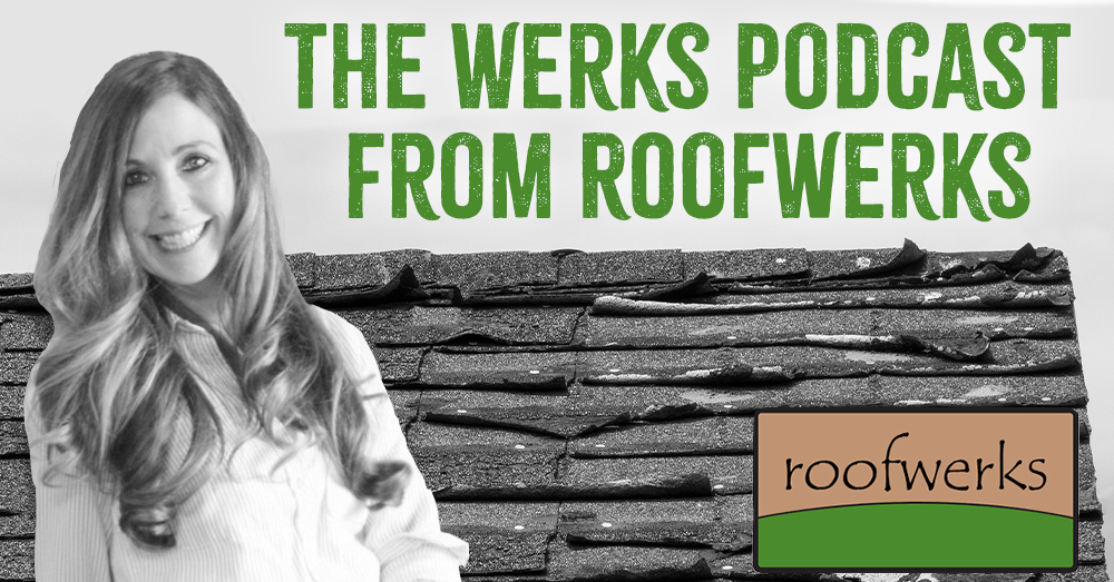 The Werks Podcast from Roofwerks