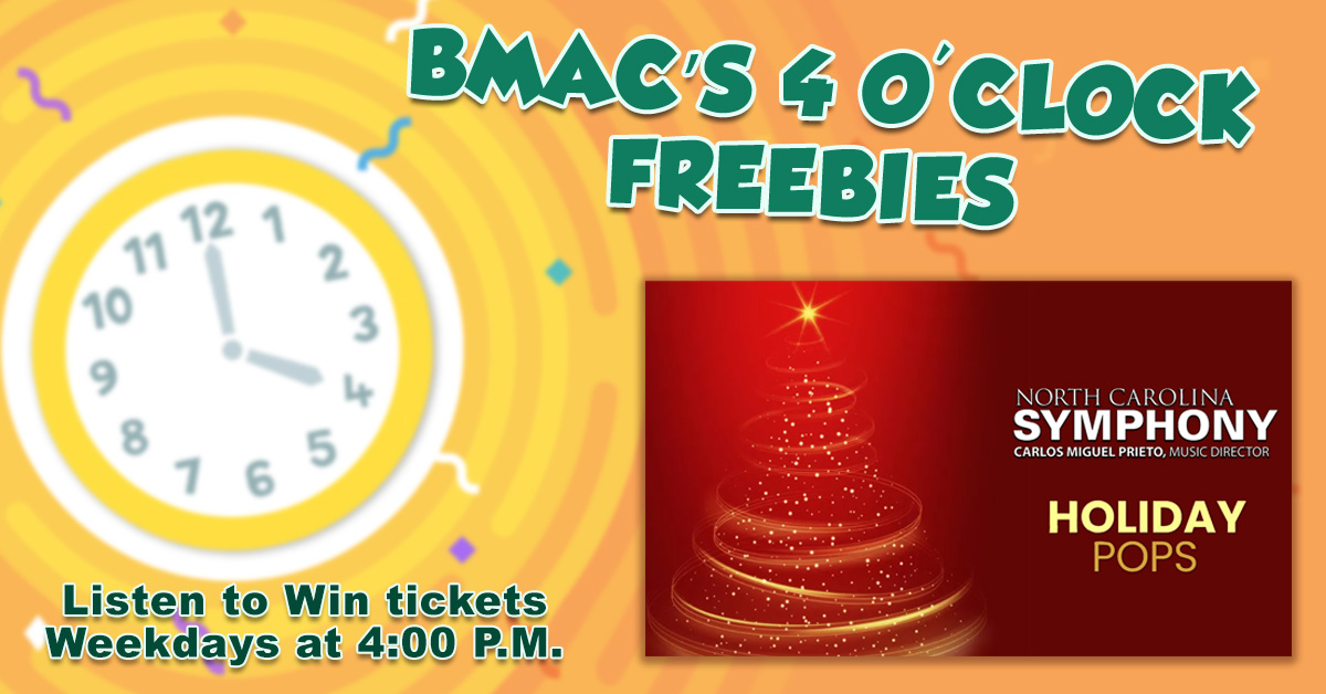BMAC’s Four O’Clock Freebies: Win tickets to the NC Symphony’s Holiday Pops!