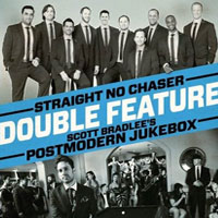 Straight No Chaser and Postmodern Jukebox