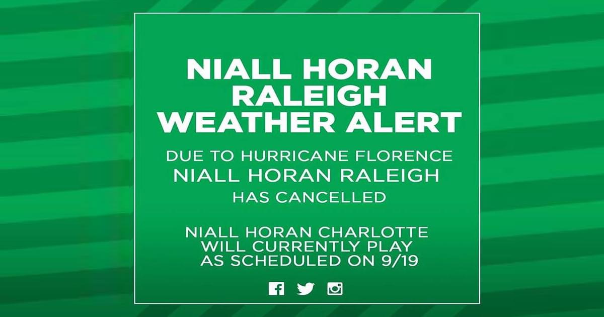 Raleigh’s Niall Horan Concert Cancelled