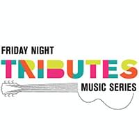 Friday Night Tributes Series