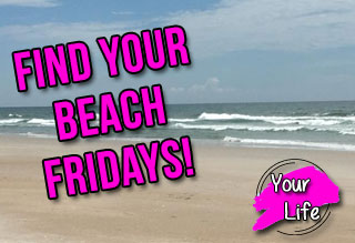 Find Your Beach Fridays