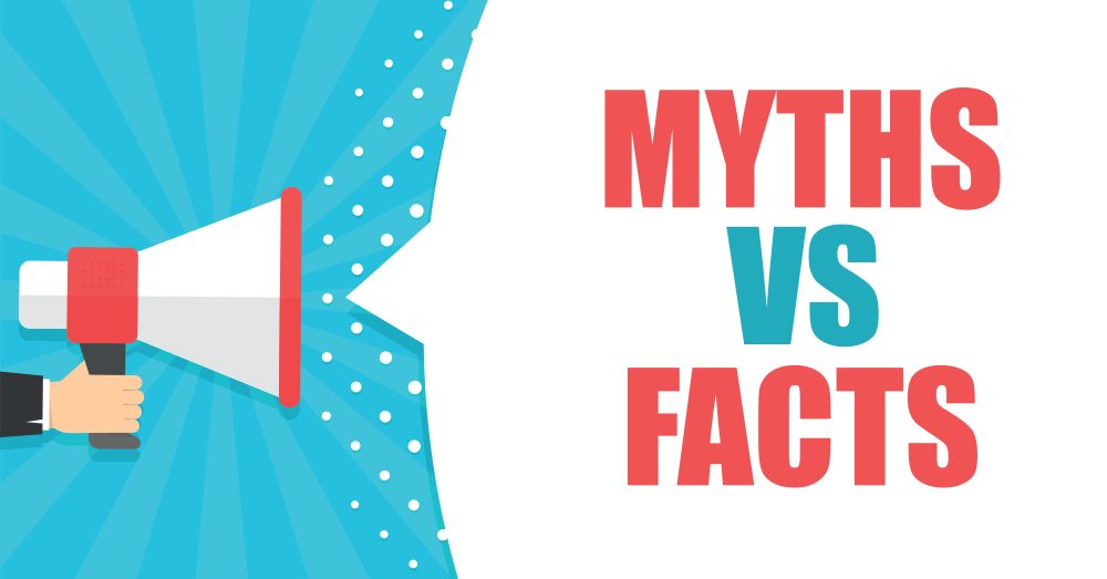 Facts VS. Myths