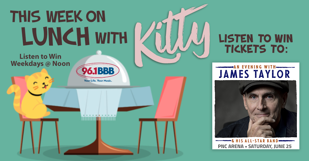 Lunch With Kitty: Win Tickets to James Taylor!